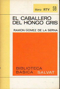 EL CABALLERO DEL HONGO GRIS.