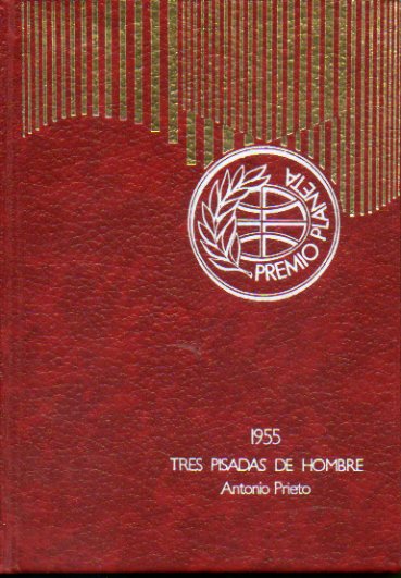 TRES PISADAS DE HOMBRE. Premio Planeta 1955. 25 ed.