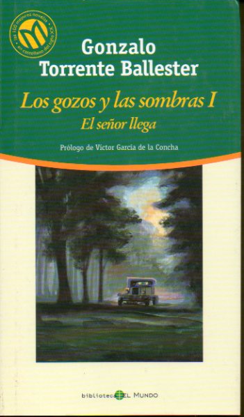 LOS GOZOS Y LAS SOMBRA. I. EL SEOR LLEGA.