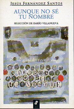 AUNQUE NO S TU NOMBRE. Seleccin de Daro Villanueva.