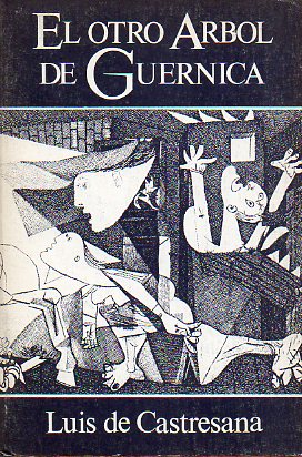 EL OTRO RBOL DE GUERNICA. Premio Miguel de Cervantes 1967. 19 ed.
