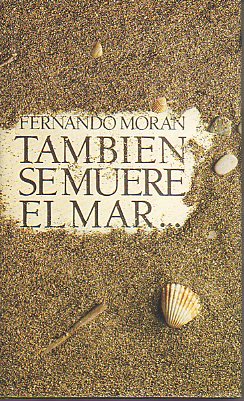 TAMBIEN SE MUERE EL MAR.