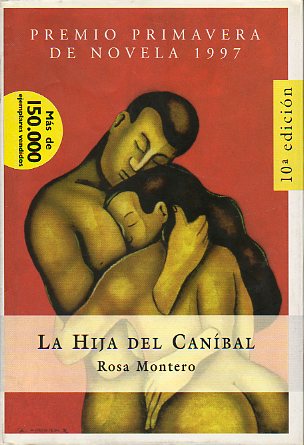LA HIJA DEL CANBAL. Premio Primavera de Novela 1997.