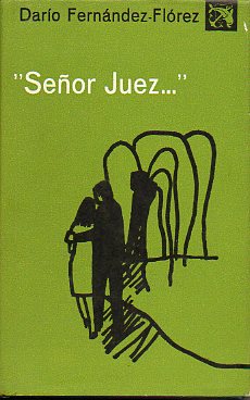 SEOR JUEZ... Novelas. 1 edicin.