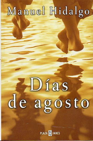 DAS DE AGOSTO. 1 edicin.