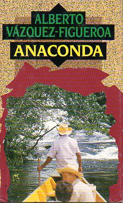 ANACONDA. Con un prlogo para la edicin del autor.