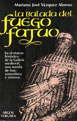 LA BALADA DEL FUEGO FATUO. 1 edicin.