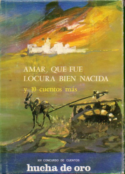 AMAR, QUE FUE LOCURA BIEN NACIDA.