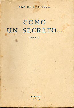 COMO UN SECRETO... Novela.