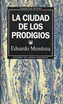 LA CIUDAD DE LOS PRODIGIOS.