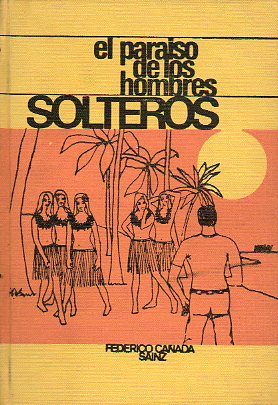 EL PARASO DE LOS HOMBRES SOLTEROS.