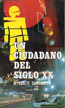 UN CIUDADANO DEL SIGLO XX. 1 edicin.