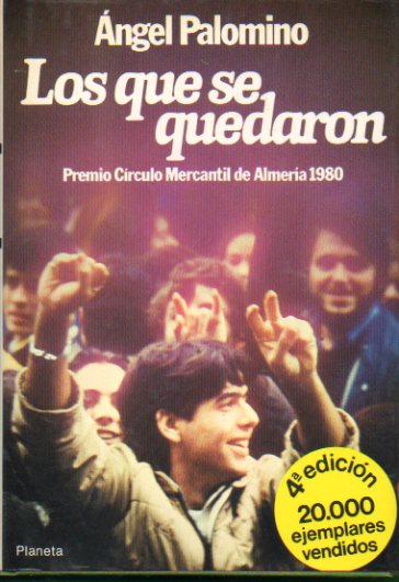 LOS QUE SE QUEDARON. Premio Crculo Mercantil de Almera 1980. 4 ed.