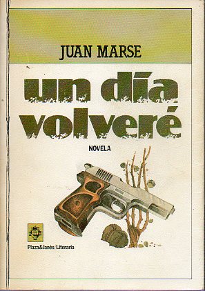 UN DA VOLVER. Novela. 1 edicin.