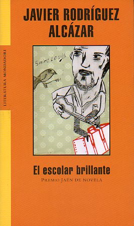 EL ESCOLAR BRILLANTE. Premio Jan de Novela. 1 edicin.