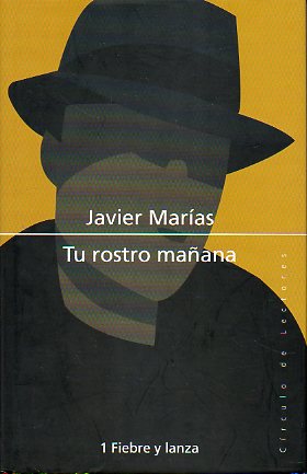 TU ROSTRO MAANA. 1. FIEBRE Y LANZA.