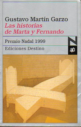 LAS HISTORIAS DE MARTA Y FERNANDO. Premio Nadal 1999. 1 ed.