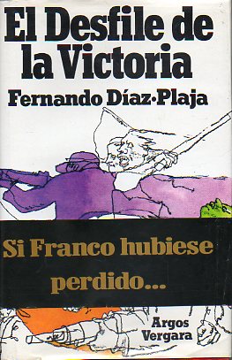 EL DESFILE DE LA VICTORIA. 4 edicin.