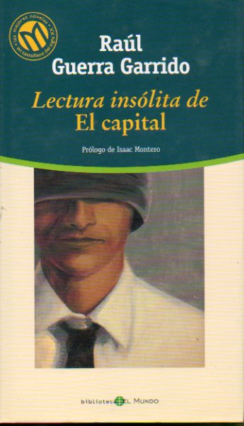 LECTURA INSLITA DE EL CAPITAL. Prlogo de Isaac Montero.