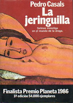 LA JERINGUILLA. Finalista Premio Planeta 1986. 1 edicin.