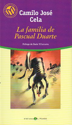 LA FAMILIA DE PASCUAL DUARTE. Prlogo de Daro Villanueva.