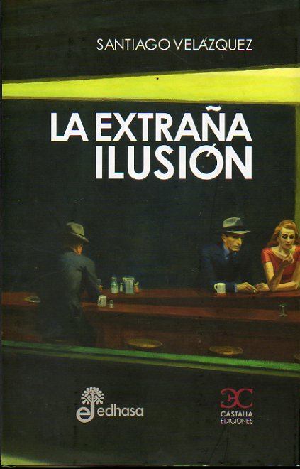 LA EXTRAA ILUSIN. XIV Premio Tiflos de Novela.