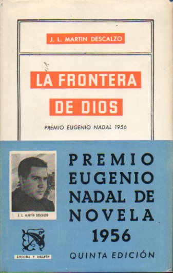 LA FRONTERA DE DIOS. Premio Nadal 1956. 5 ed.