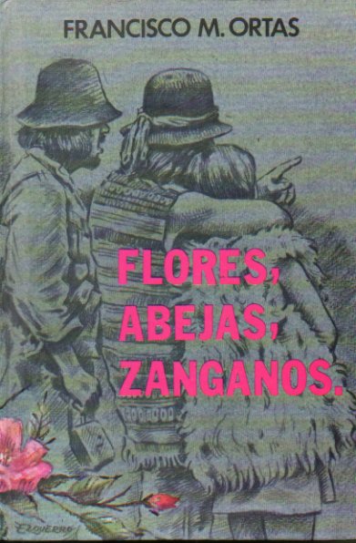 FLORES, ABEJAS, ZNGANOS.