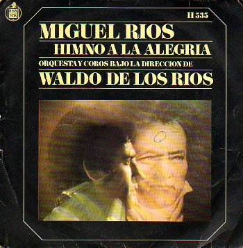 Discos-Singles. HIMNO A LA ALEGRA. A. HIMNO A LA ALEGRA. B. MIRA HACIA TI. Orquesta y coros bajo la direccin de Waldo de los Ros.