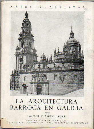 LA ARQUITECTURA BARROCA EN GALICIA.