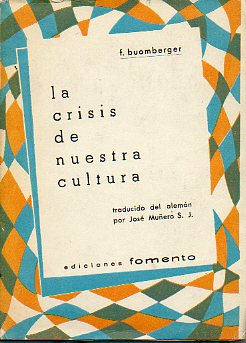 LA CRISIS DE NUESTRA CULTURA.