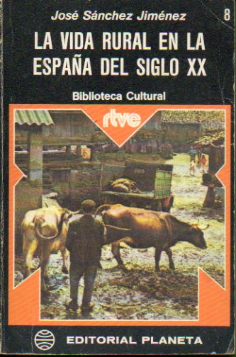 LA VIDA RURAL EN LA ESPAA DEL SIGLO XX.