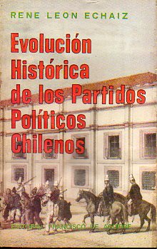 EVOLUCIN HISTRICA DE LOS PARTIDOS POLTICOS CHILENOS.