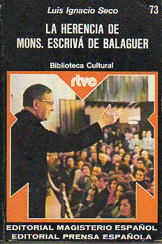 LA  HERENCIA DE MONS. ESCRIV DE BALAGUER.