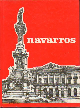 DICCIONARIO DE NAVARROS, NATURALES O ADOPTIVOS, CON IMPORTANTE PROYECCCIN PBLICA EN SU MEDIO AMBIENTE SOCIAL, PROFESIONAL, CULTURAL, LABORAL O DEPOR