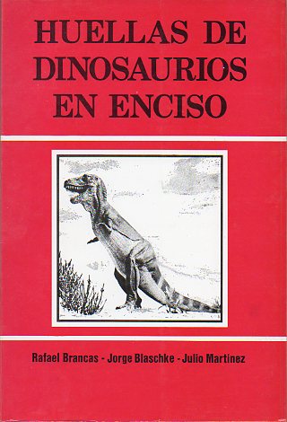 HUELLAS DE DINOSAURIOS EN ENCISO. Anlisis, catalogacin y localizacin de las impronta mesozoicas de los yacimientos de Enciso.