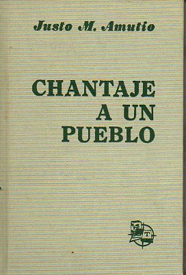 CHANTAJE A UN PUEBLO