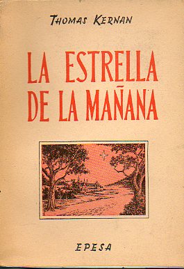 LA ESTRELLA DE LA MAANA. Novela. 1 ed. espaola.