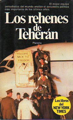 LOS REHENES DE TEHERAN. 1 Edic.