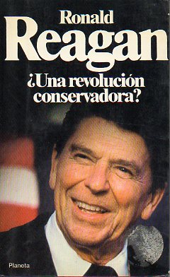 RONALD REAGAN. UNA REVOLUCIN CONSERVADORA?