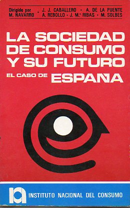 LA SOCIEDAD DE CONSUMO Y SU FUTURO EN EL CASO DE ESPAA.