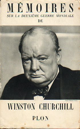 MMOIRES SUR LA DEUXIME GUERRE MONDIALE. I. LORAGE APPROCHE. La drle de Guerre. 3 de septembre 1939-10 mai 1940.