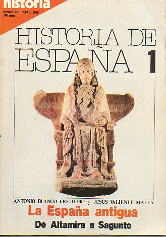 HISTORIA 16. EXTRA XIII. HISTORIA DE ESPAA 1. LA ESPAA ANTIGUA. De Altamira a Sagunto.