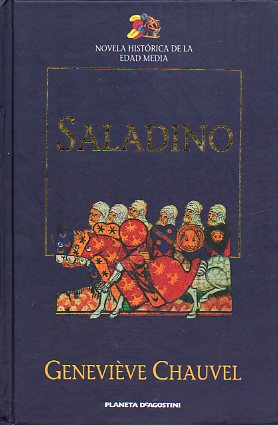 SALADINO, EL UNIFICADOR DEL ISLAM.