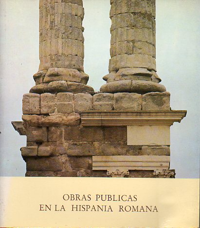 OBRAS PBLICAS EN LA HISPANIA ROMANA.