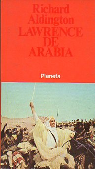 LAWRENCE DE ARABIA. Una investigacin biogrfica.