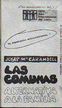 LAS COMUNAS, ALTERNATIVA A LA FAMILIA. 2 ed.