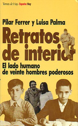 RETRATOS DE INTERIOR. El lado humano de veinte hombres poderosos.