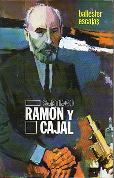 SANTIAGO RAMN Y CAJAL.