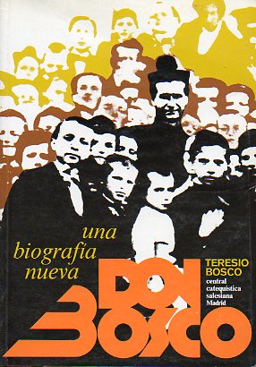 DON BOSCO. UNA BIOGRAFA NUEVA.